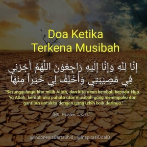 Doa Saat Terkena Musibah Besar yang Menguatkan Hati